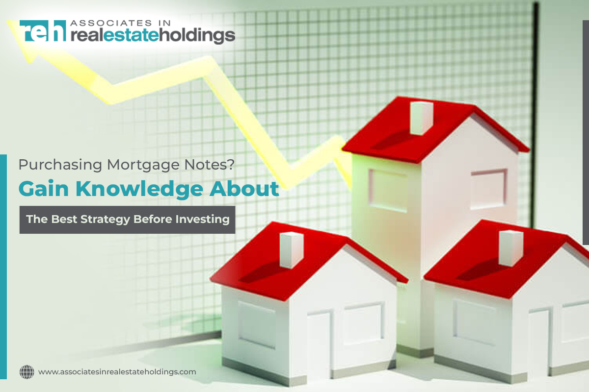 Purchasing Mortgage Notes - Gain Knowledge About The Best Strategy Before Investing